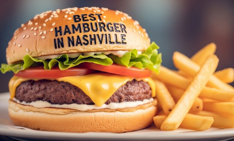 Best Burger in Nashville